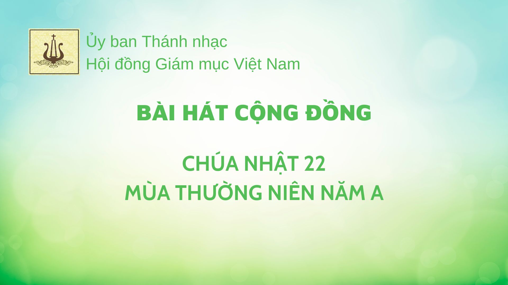 Bài hát cộng đồng cho Chúa nhật 22 Thường niên năm A