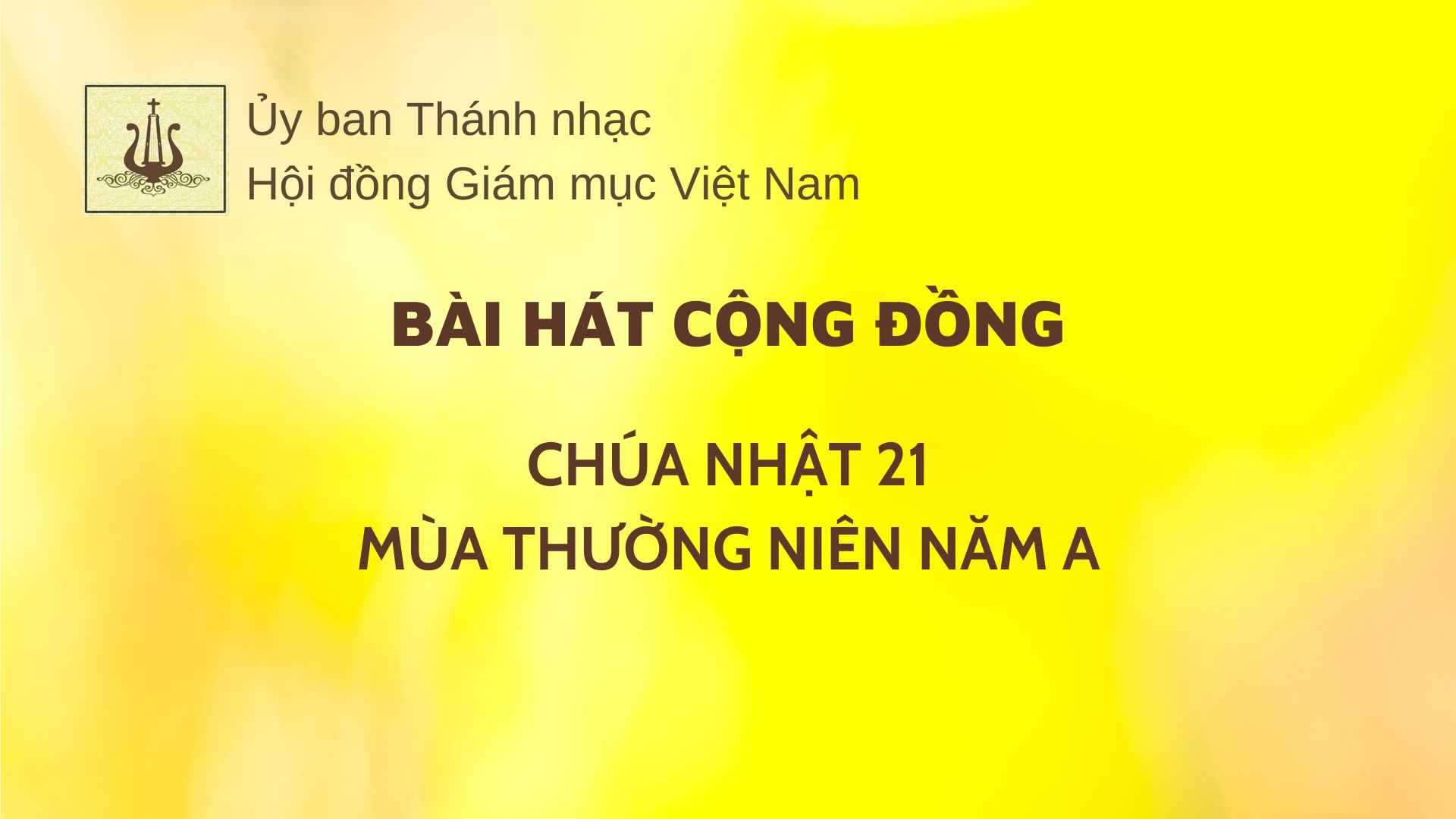 Bài hát cộng đồng cho Chúa nhật 21 Thường niên năm A