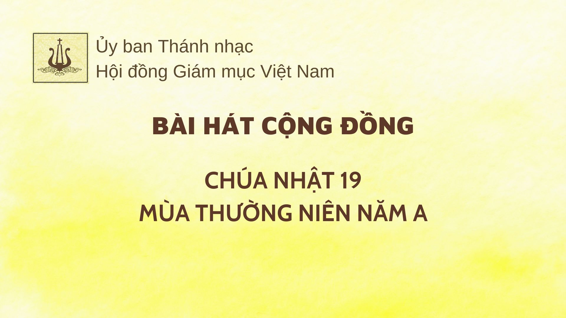 Bài hát cộng đồng cho Chúa nhật 19 Thường niên năm A
