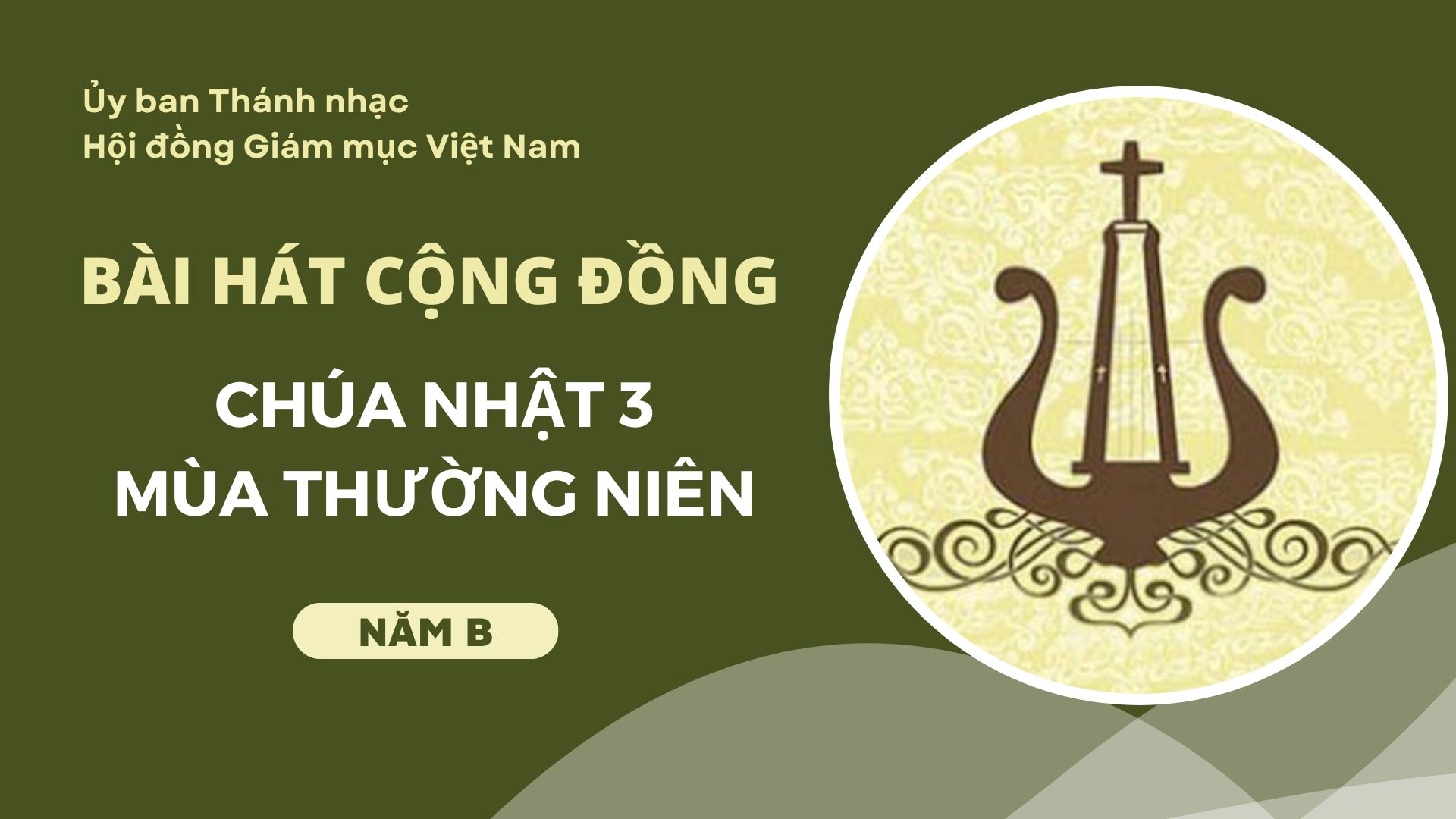 Bài hát cộng đồng Lễ Chúa Nhật 3 TN - Năm B