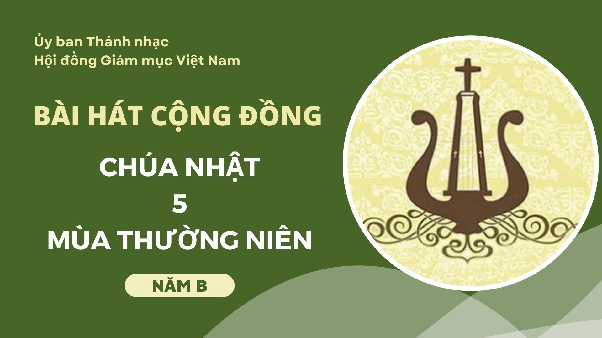Bài hát cộng đồng Lễ Chúa Nhật 5 TN - Năm B