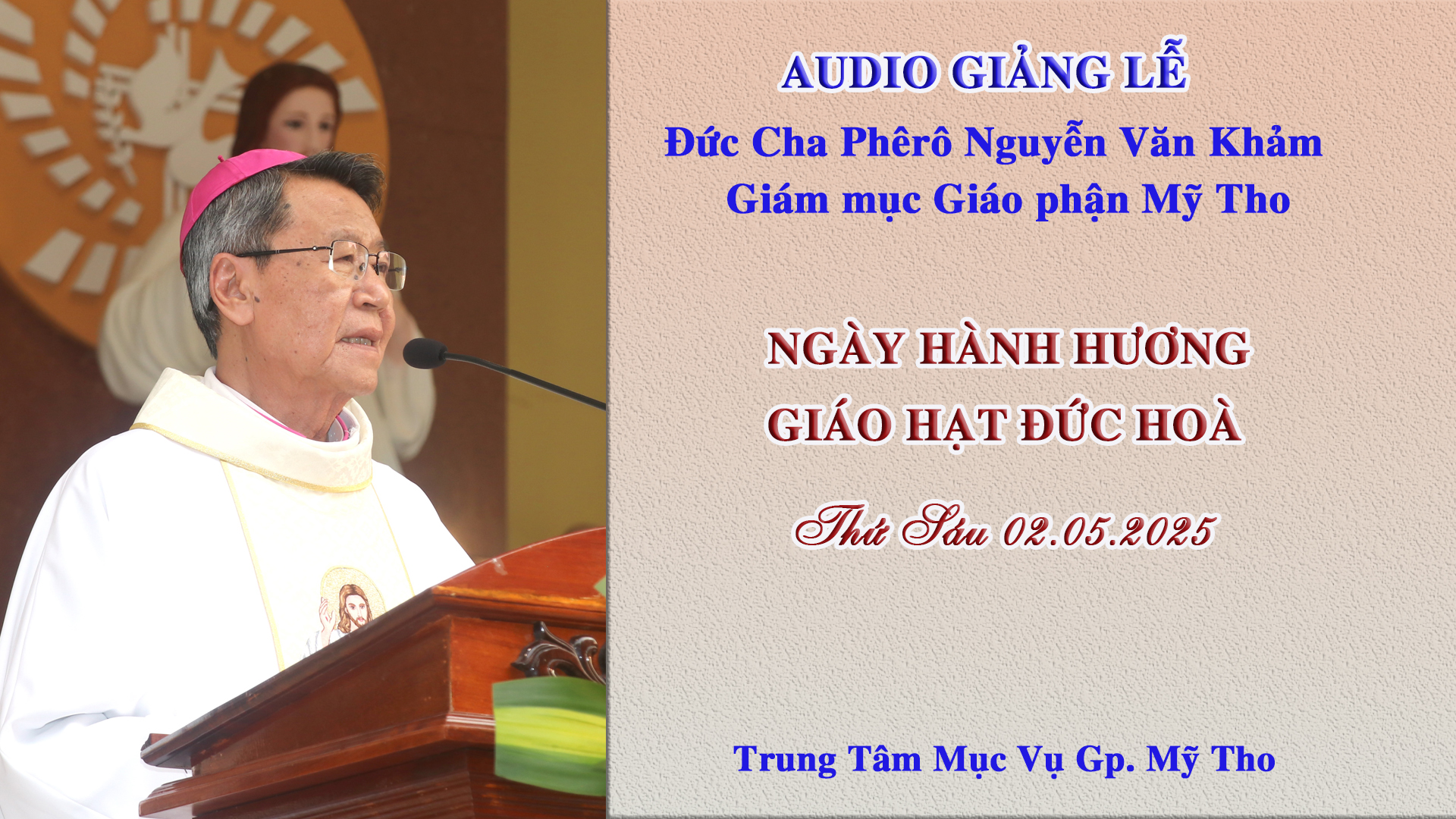 Đức Cha Phêrô giảng lễ ngày hành hương hạt Đức Hoà