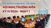 HĐGMVN: ngày I - Hội Nghị Thường Niên kỳ II/2024