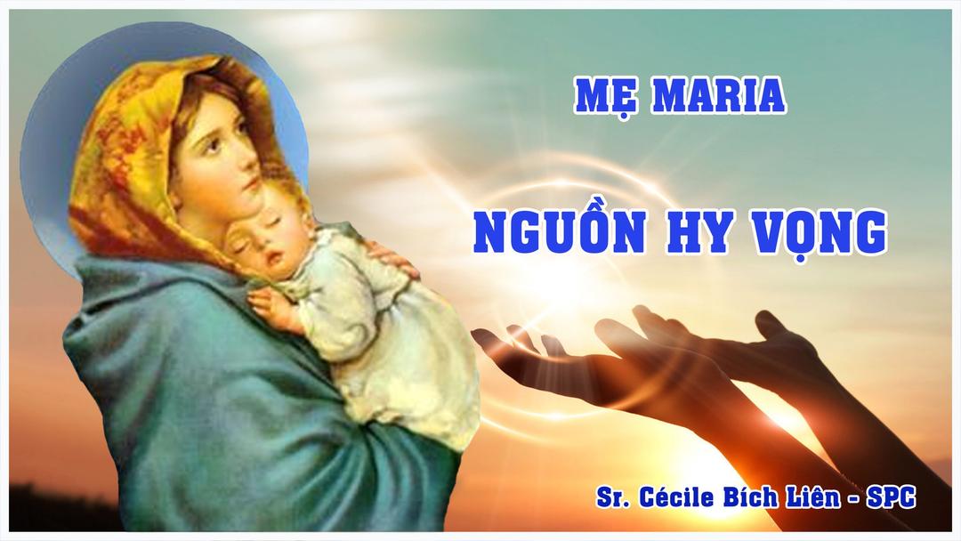 Mẹ Maria – Nguồn Hy Vọng
