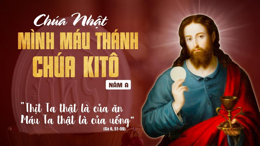 Bài giảng Lễ Chúa Nhật: Mình và Máu Thánh Chúa Ki-tô - Giáo phận Mỹ Tho