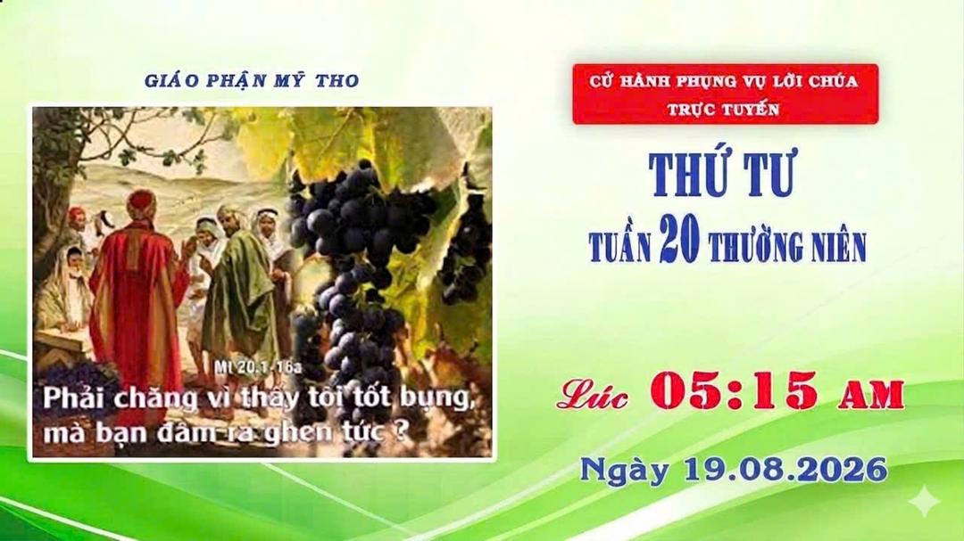 Phụng vụ Lời Chúa 5g15 ngày 19/08/2026 | Thứ Tư - Tuần XX Thường Niên | Giáo phận Mỹ Tho