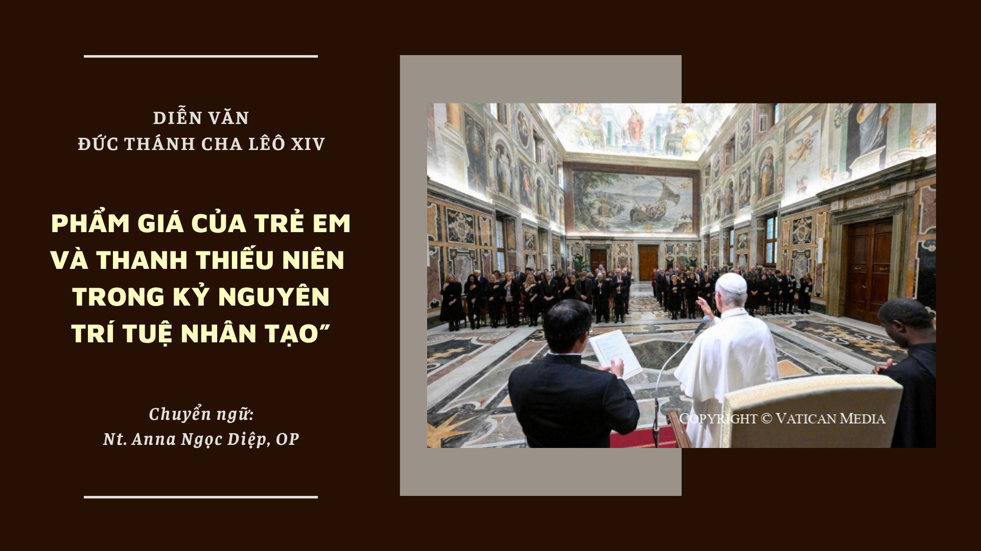 Diễn văn Đức Lêô XIV dành cho Tham dự viên Hội nghị Phẩm giá của Trẻ em và thanh thiếu niên trong Kỷ nguyên trí tuệ nhân tạo