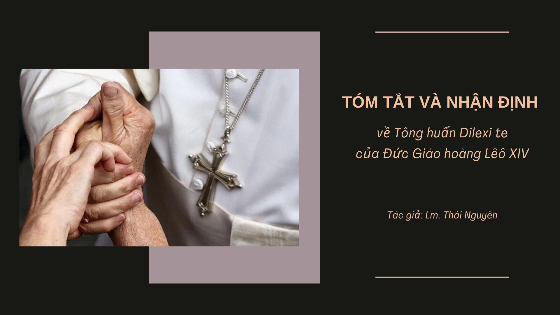 Tóm tắt và nhận định về Tông huấn Dilexi te của Đức Giáo hoàng Lêô XIV