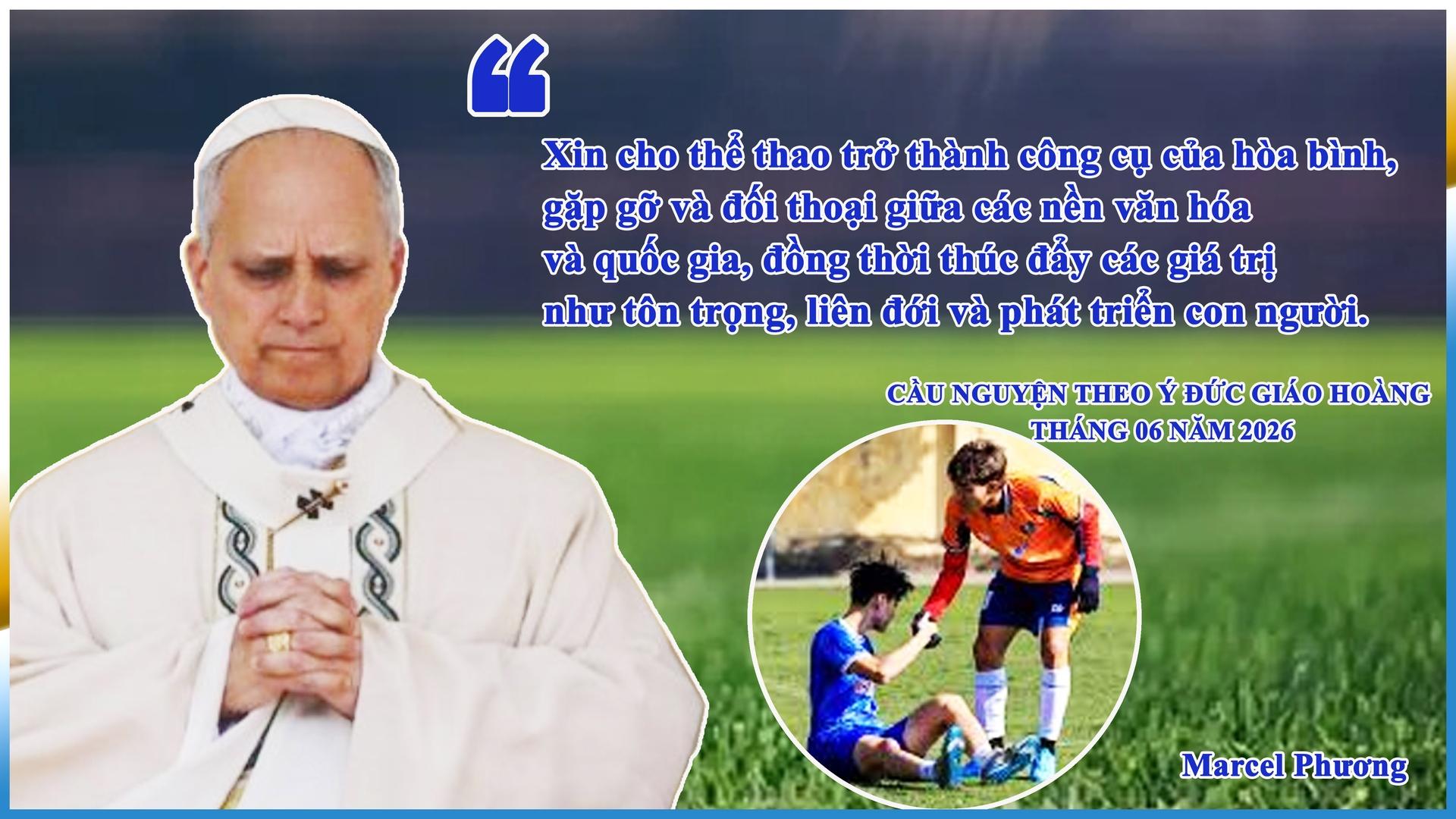 Cầu nguyện theo ý ĐGH - Tháng 06 năm 2026: Giá trị và tinh thần cao thượng trong thể thao