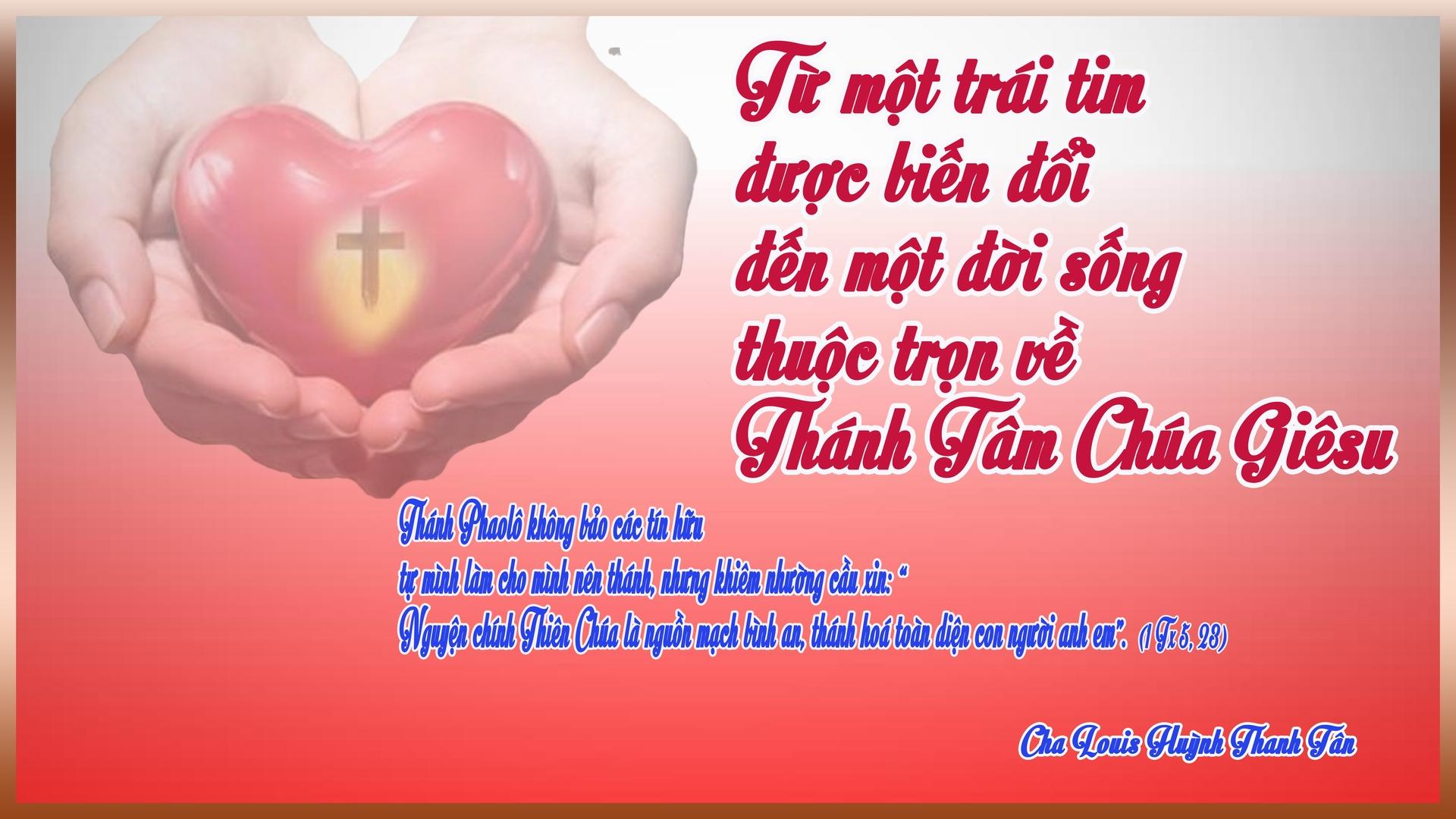 Từ một trái tim được biến đổi đến một đời sống thuộc trọn về Thánh Tâm Chúa Giêsu