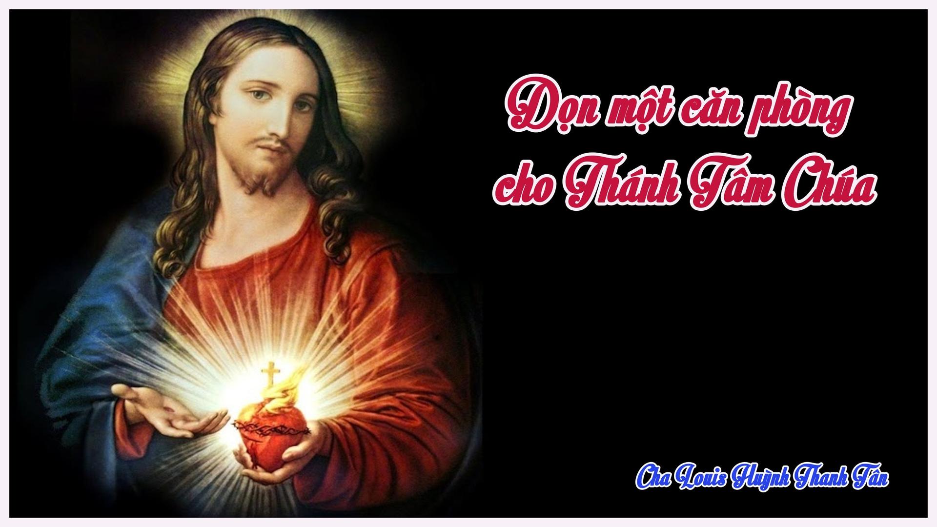 Dọn một căn phòng cho Thánh Tâm Chúa