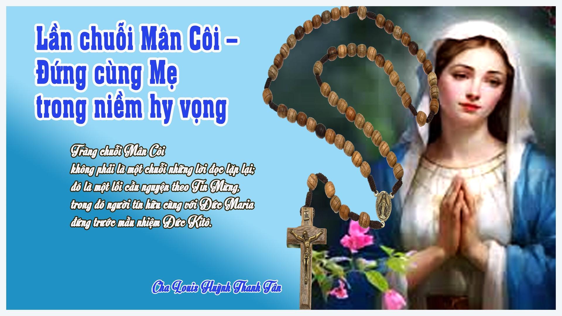 Lần chuỗi Mân Côi – Đứng cùng Mẹ trong niềm hy vọng