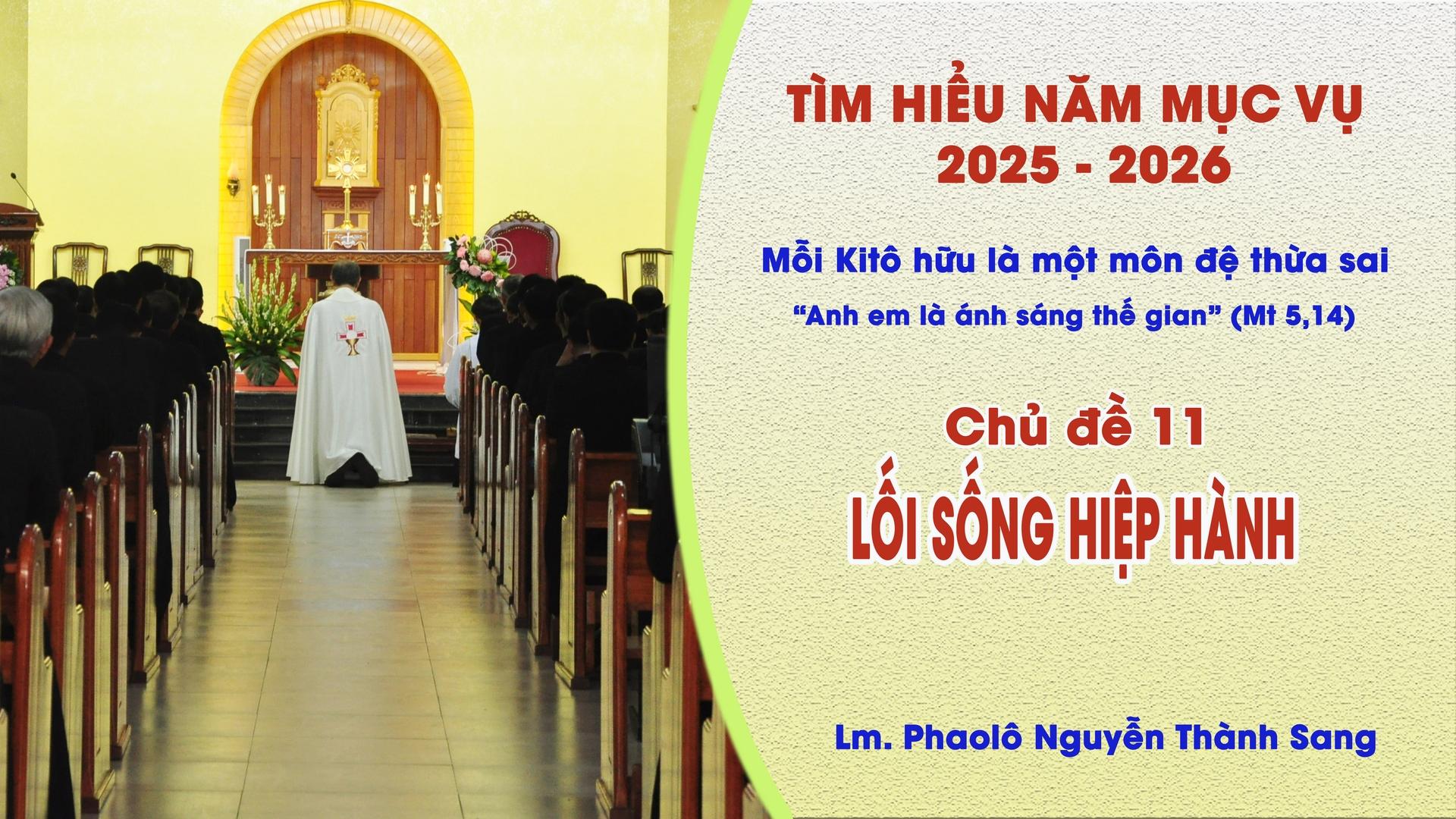 Tìm Hiểu Năm Mục Vụ 2025-2026 - Chủ đề 11: Lối sống hiệp hành