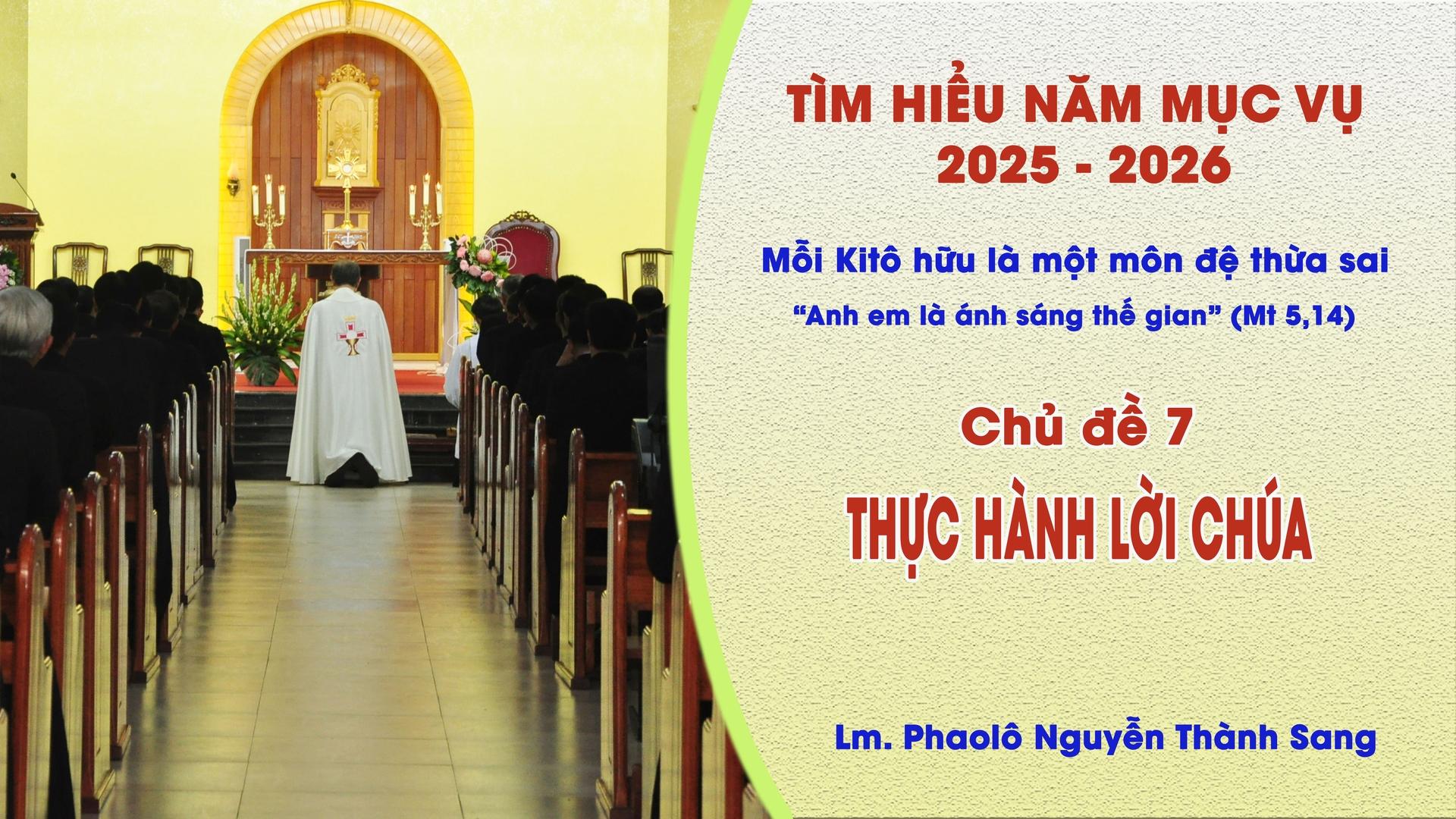 Tìm Hiểu Năm Mục Vụ 2025-2026 - Chủ đề 7: Thực hành Lời Chúa