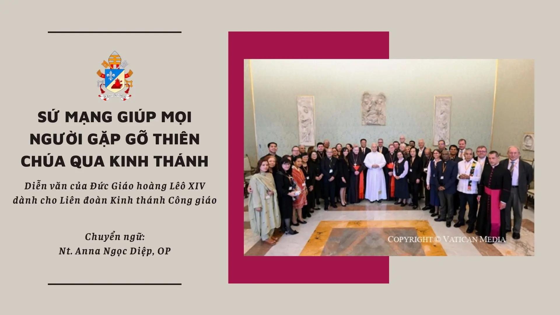 Sứ mạng giúp mọi người gặp gỡ Thiên Chúa qua Kinh thánh - Diễn văn của Đức Giáo Hoàng Lêô XIV dành cho Liên đoàn Kinh thánh Công giáo
