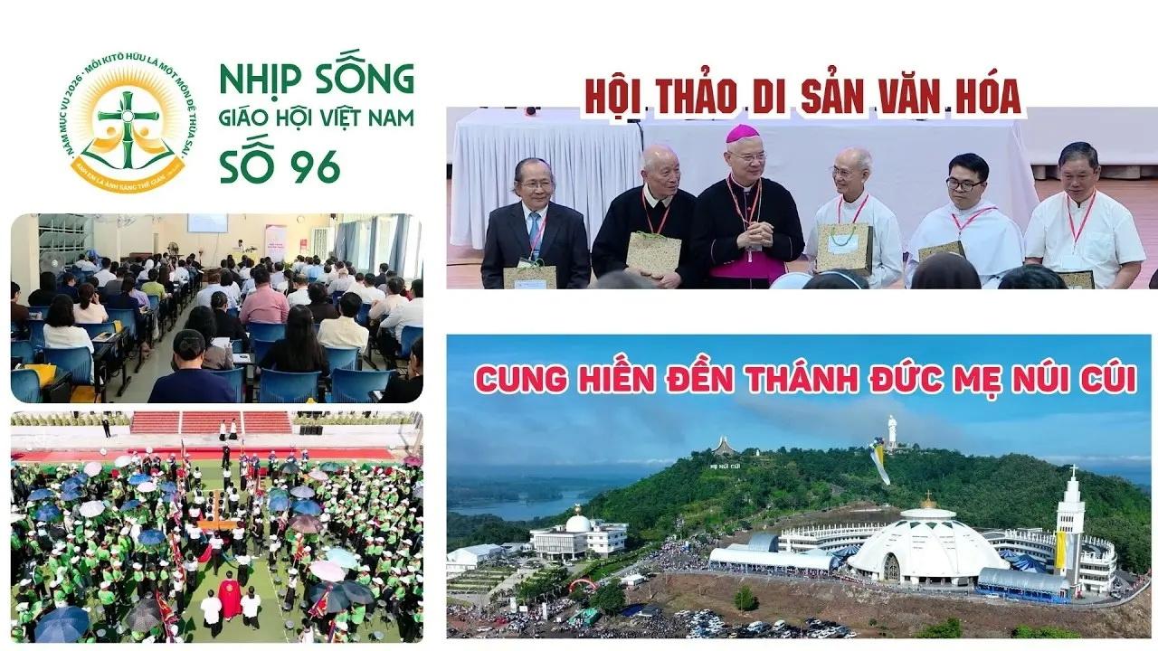 Hội thảo di sản văn hóa - Cung hiến Đền thánh Đức mẹ Núi Cúi - Nhịp sống Giáo hội Việt Nam số 96 (13/10/2026 - 19/10/2026)