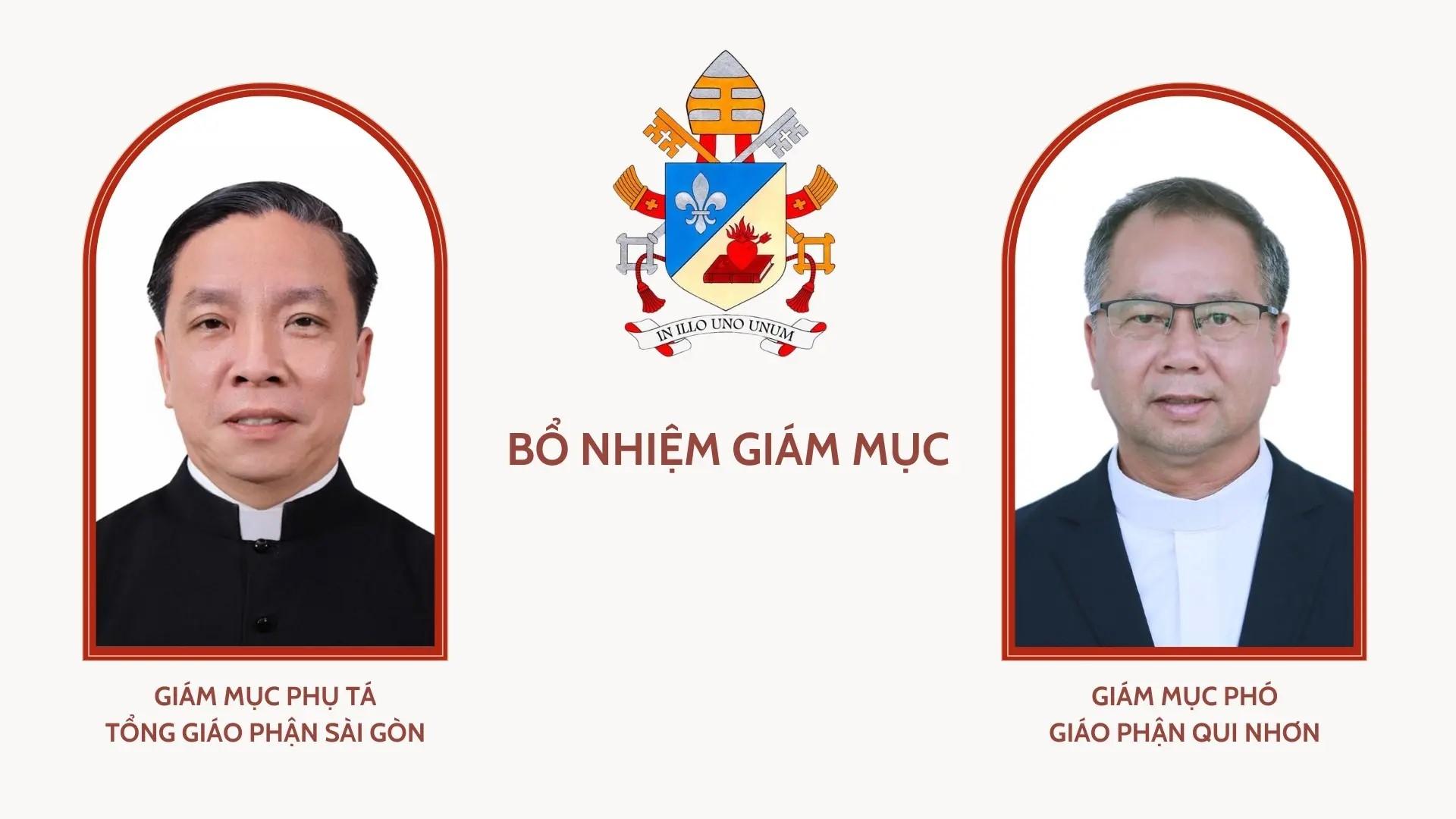 BỔ NHIỆM GIÁM MỤC PHỤ TÁ TỔNG GIÁO PHẬN SÀI GÒN - THÀNH PHỐ HỒ CHÍ MINH, GIÁM MỤC PHÓ GIÁO PHẬN QUI NHƠN
