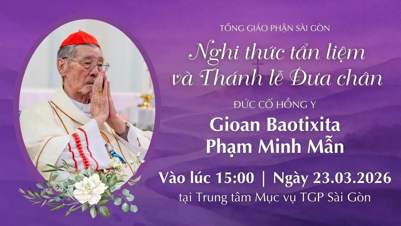 Nghi thức Tẩn liệm và Thánh lễ Đưa chân Đức Hồng y GB. Phạm Minh Mẫn