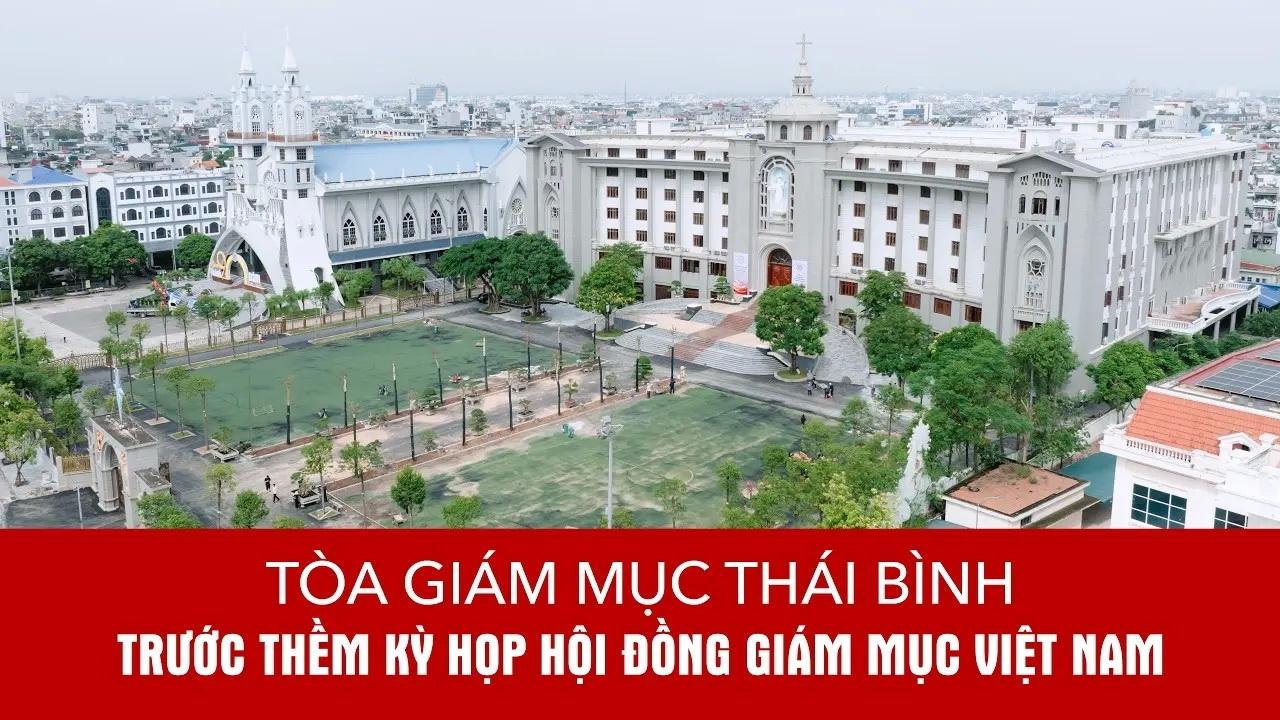 Giới thiệu Tòa Giám mục Thái Bình trước thềm Hội nghị thường niên kỳ II/2026 của Hội đồng Giám mục Việt Nam