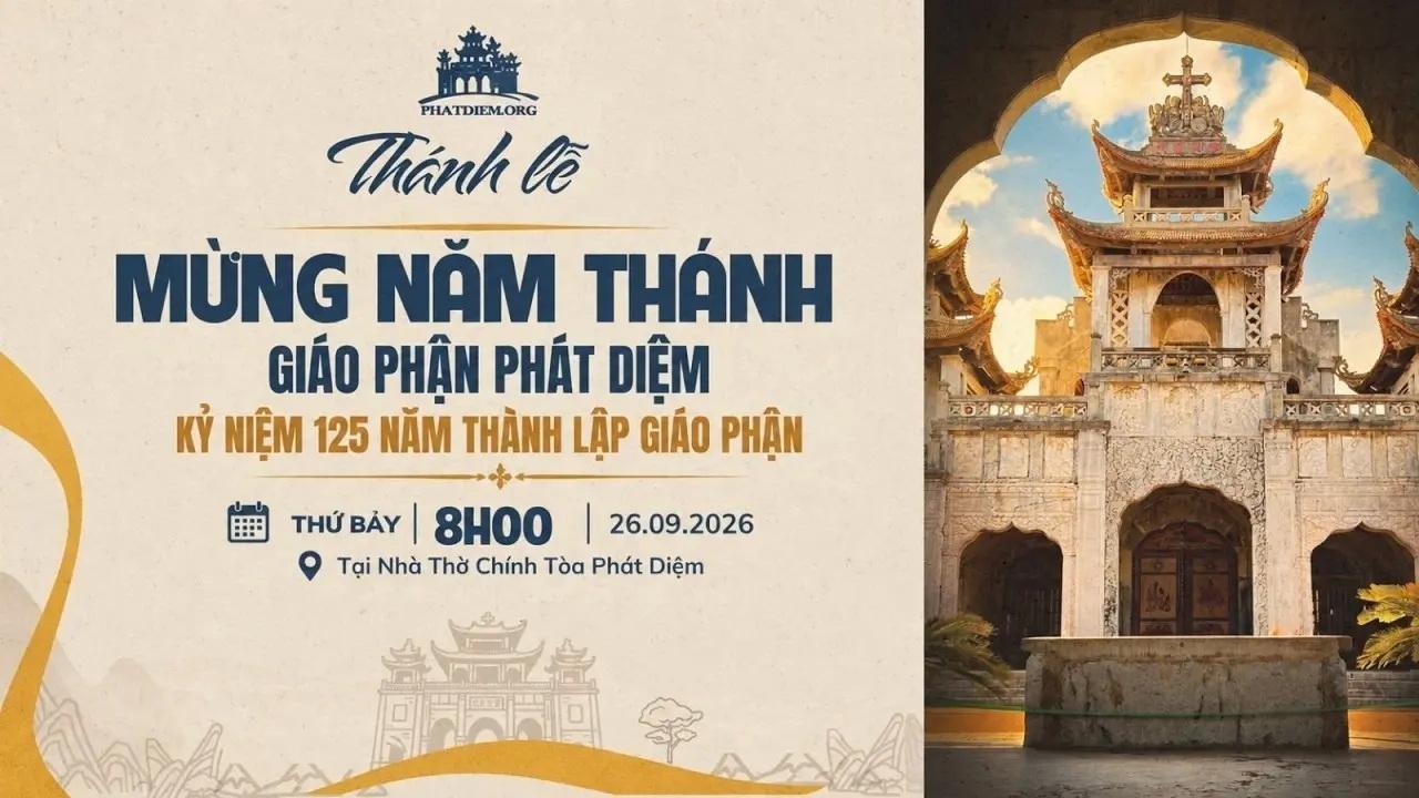 Trực tiếp Thánh lễ Tạ ơn mừng 125 năm thành lập Giáo phận Phát Diệm lúc 08g00 ngày 26/9/2026