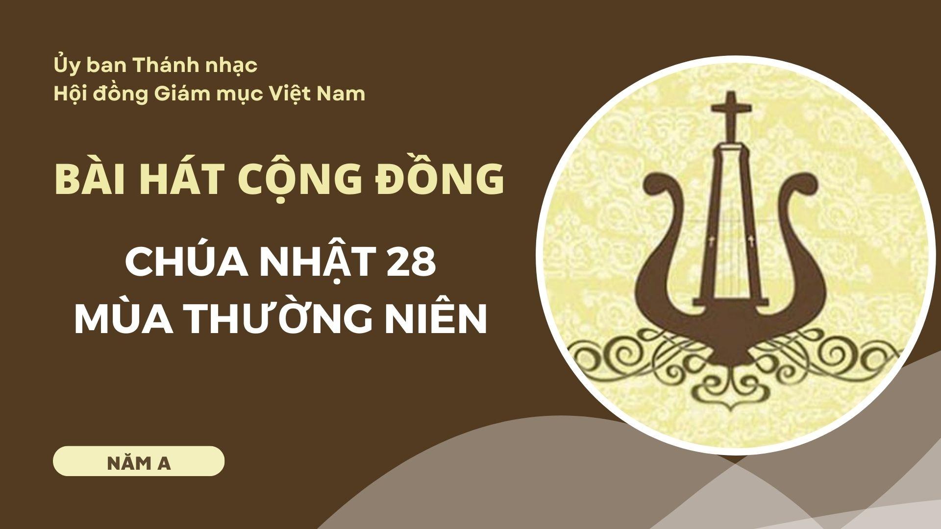 Bài hát cộng đồng cho Chúa nhật 28 Thường niên năm A