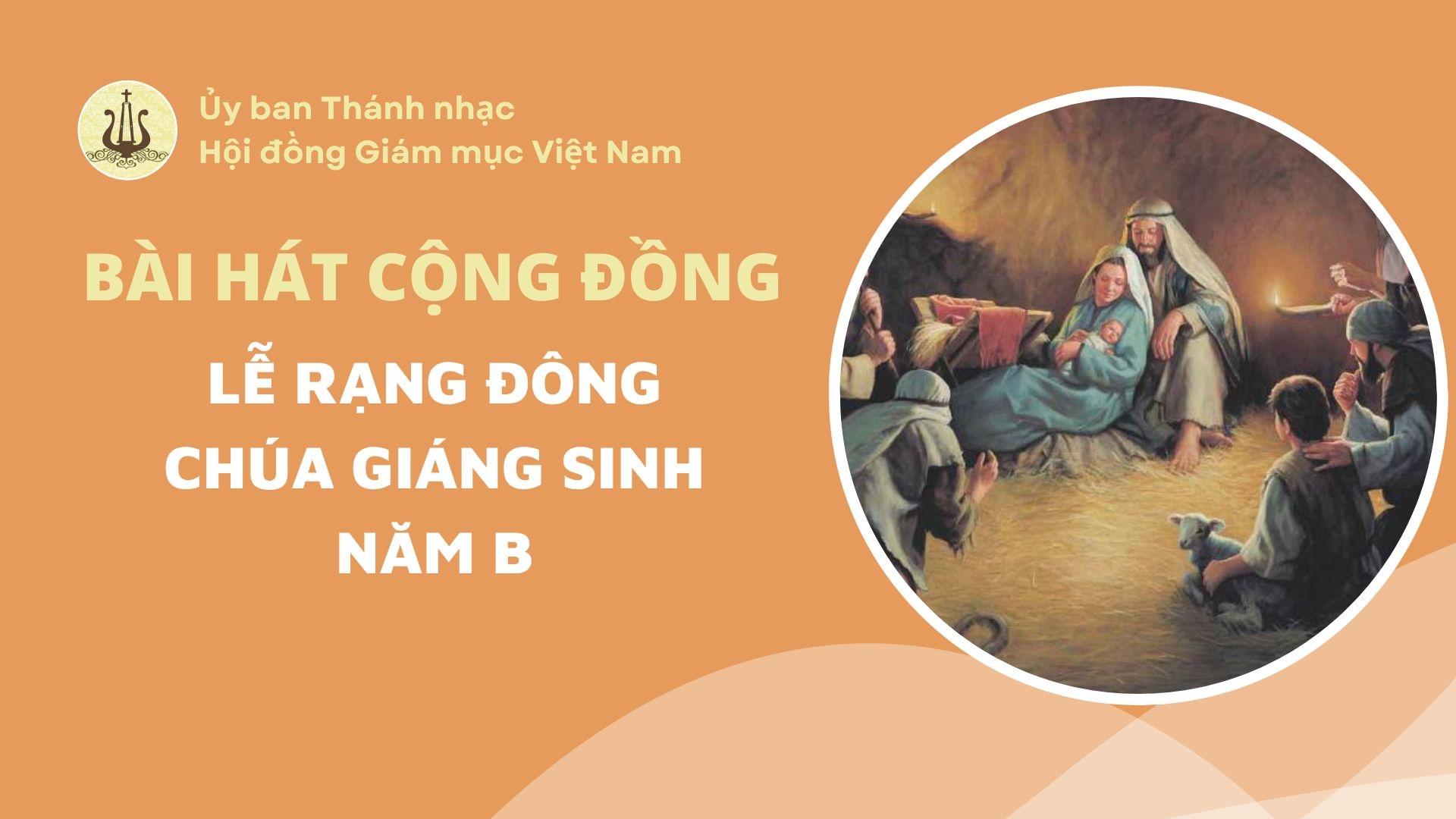 Bài hát cộng đồng Lễ Ban Ngày Chúa Giáng Sinh - Năm B