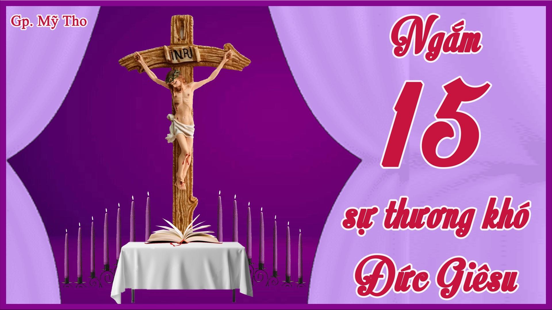 Ngắm 15 sự Thương Khó Đức Chúa Giêsu