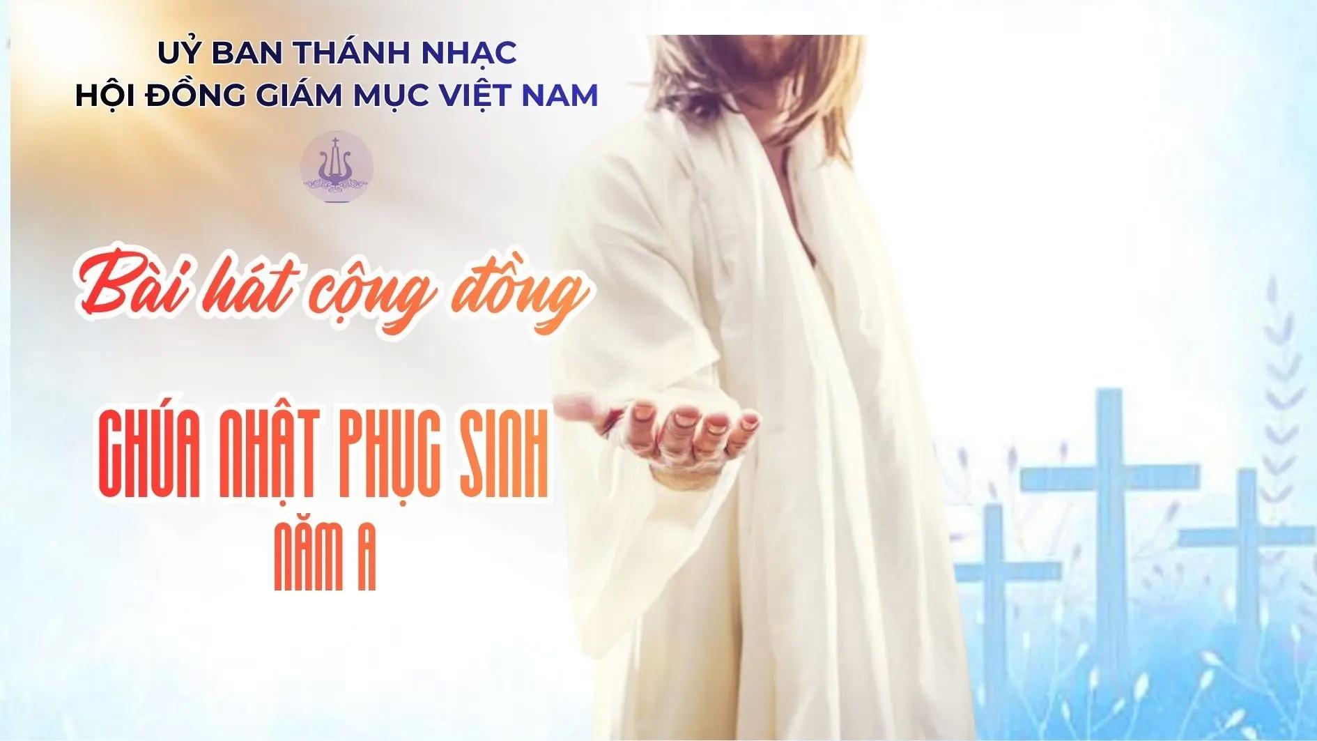 Bài hát cộng đồng Chúa nhật Phục Sinh - Năm A ngày 05/4/2026