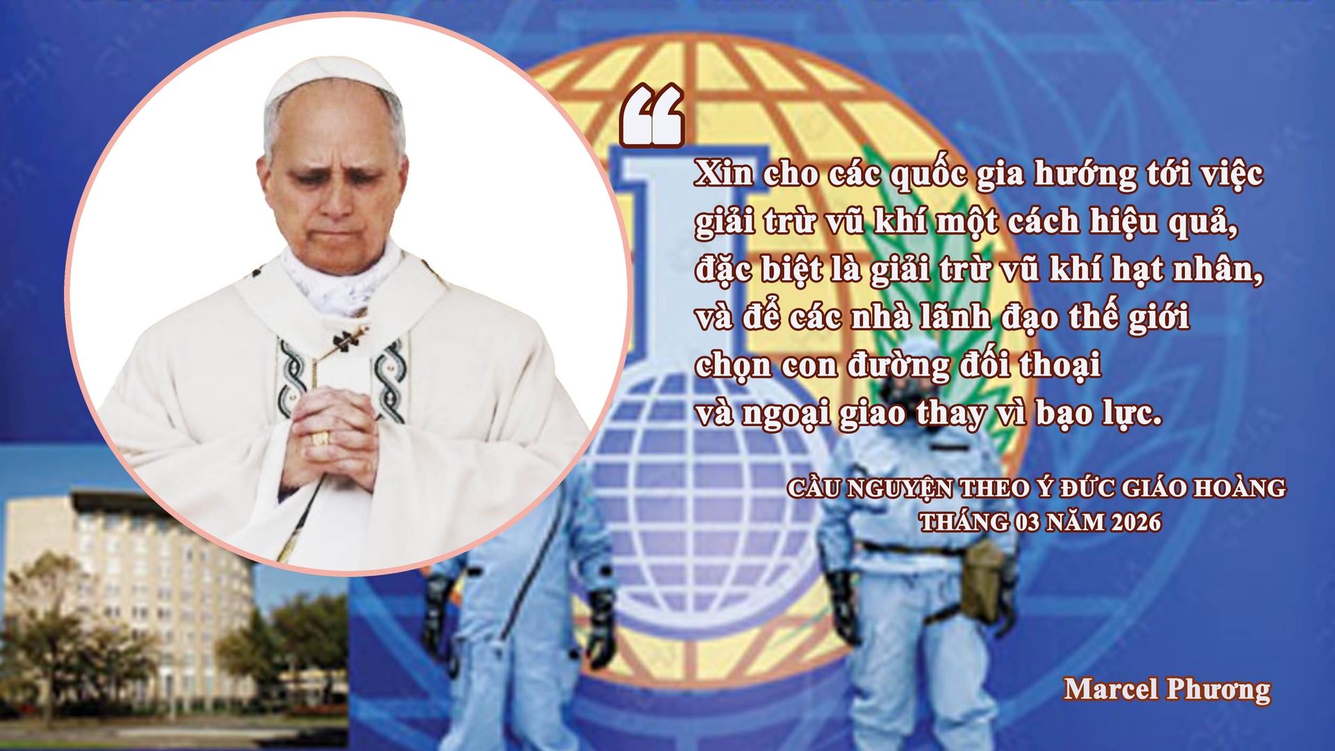 Cầu nguyện theo ý Đức Giáo Hoàng - Tháng 03 năm 2026: Giải trừ vũ khí đem lại hòa bình và thịnh vượng