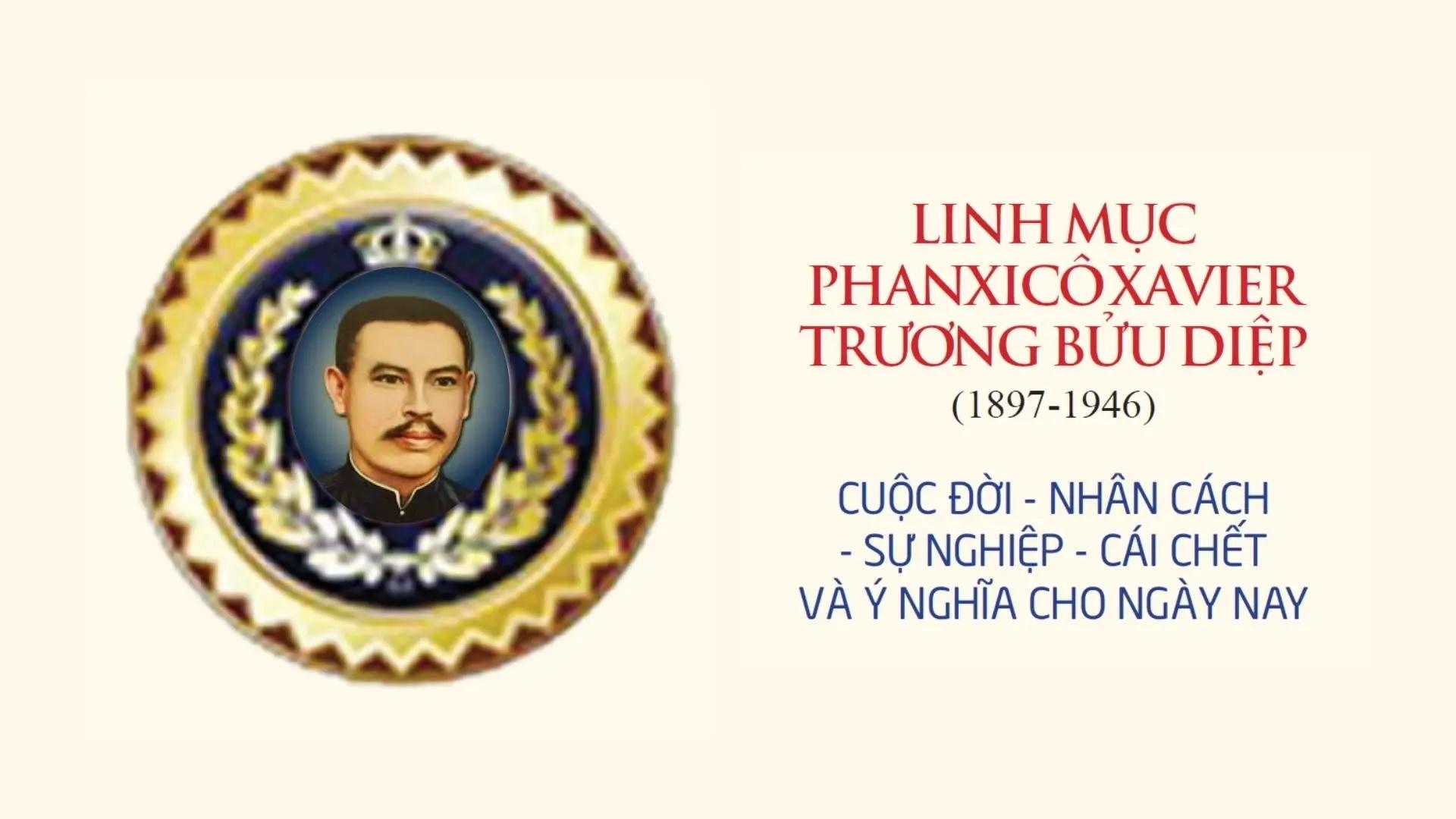 Linh mục Phanxicô Xavier Trương Bửu Diệp (1897-1946) - Cuộc đời, nhân cách, sự nghiệp, cái chết và ý nghĩa cho ngày nay