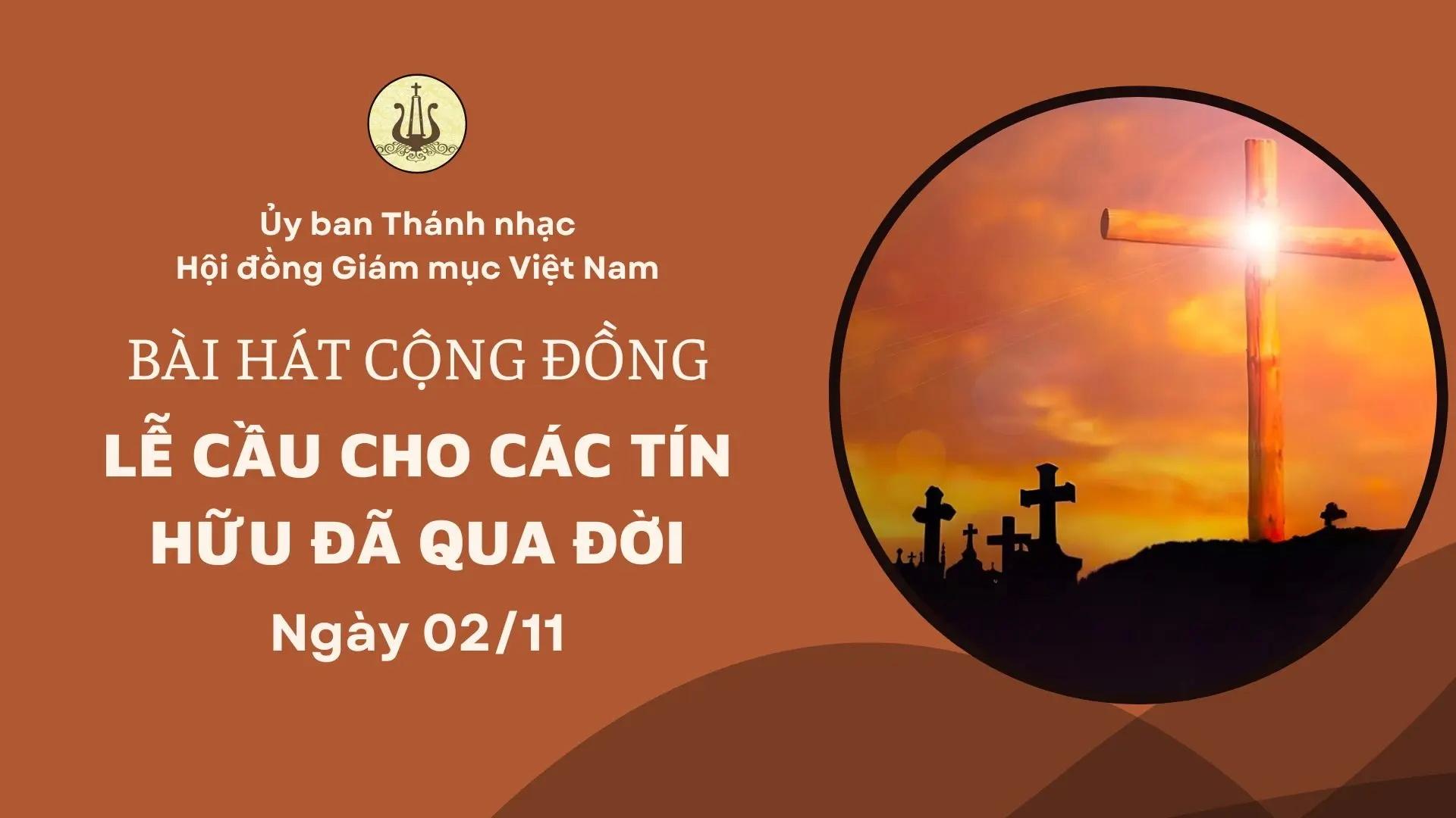 Bài hát cộng đồng lễ cầu cho các tín hữu đã qua đời ngày 02/11/2025