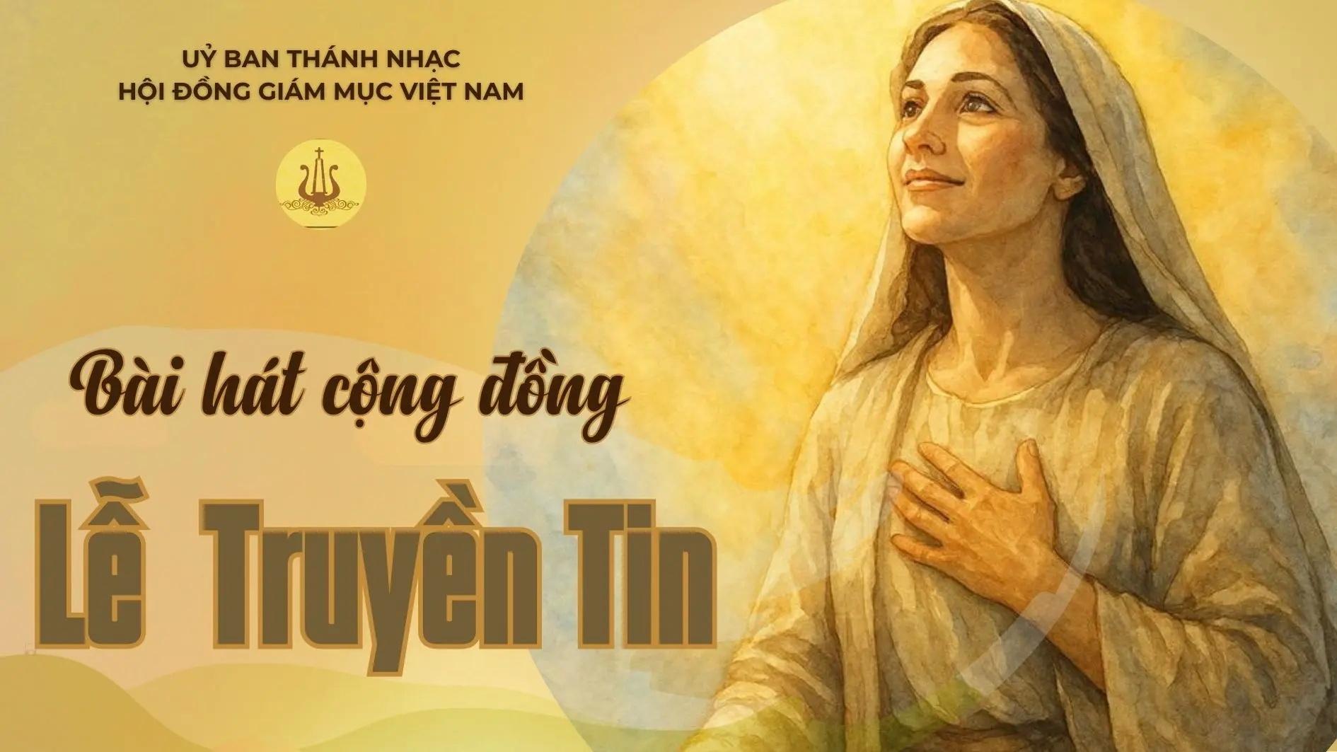 Bài hát cộng đồng lễ Truyền tin ngày 25/3/2026