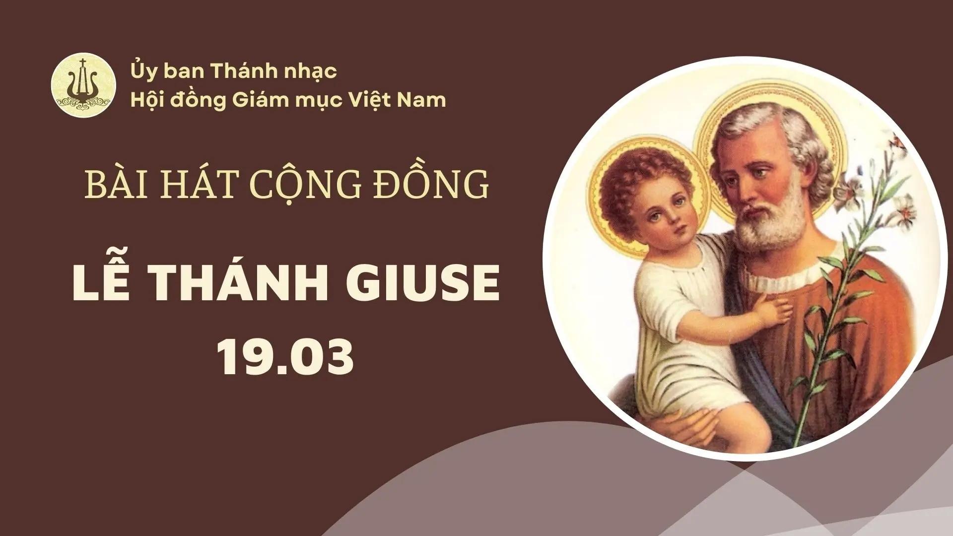 Bài hát cộng đồng Lễ Thánh Giuse ngày 19/3/2026